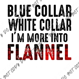 Blue Collar White Collar Flannel DTF Transfer