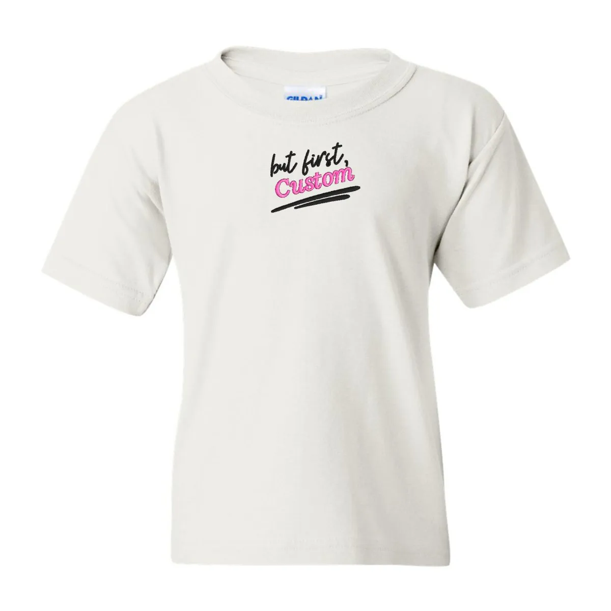 Kids Make It Yours™ 'But First' T-Shirt